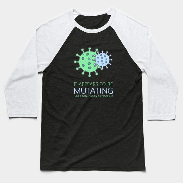 It appears to be mutating... Baseball T-Shirt by Danielle